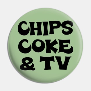 Chips, Coke & TV #1 Pin