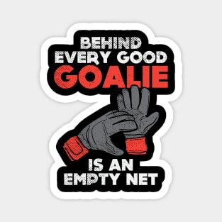 Behind Every Good Goalie Is An Empty Net Magnet