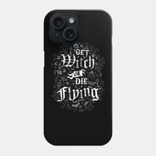 Get Witch or Die Flying - Witchcore Goth - Vintage Distressed Occult Witch Phone Case