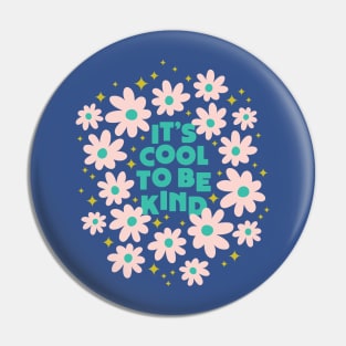 Cool to be Kind (pink flowers) Pin