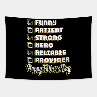 Fathers Day My Dad Have All Funny Patient Strong Hero Reliable and Provider Tapestry