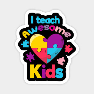 I teach Awesome Kids Magnet