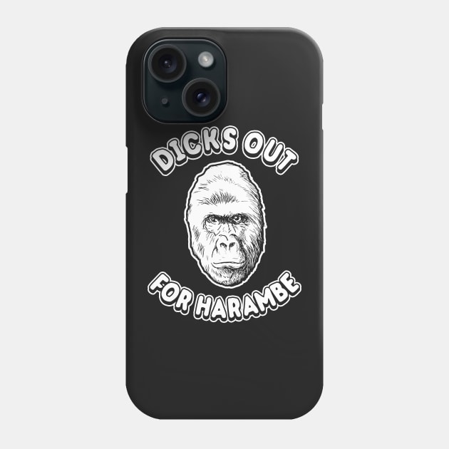 Dicks Out For Harambe Shirt Phone Case by dumbshirts