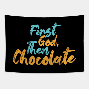 First God Then Chocolate Tapestry