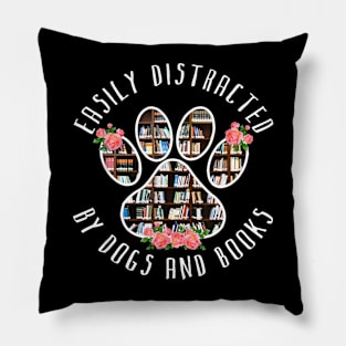 Easily Distracted By Dogs And Books Animal Book Lover Pillow