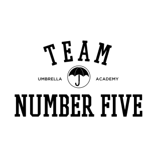 TEAM NUMBER FIVE THE UMBRELLA ACADEMY T-Shirt