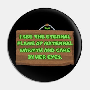 I see the eternal flame of maternal warmth and care in her eyes. Pin