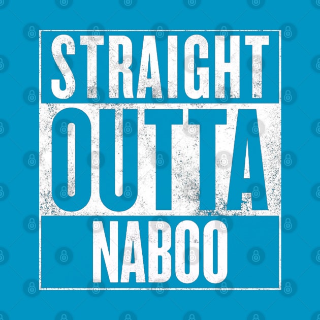 STRAIGHT OUTTA NABOO by finnyproductions