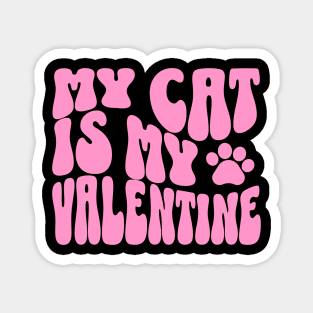 My Cat Is My Valentine Cat Valentine Magnet