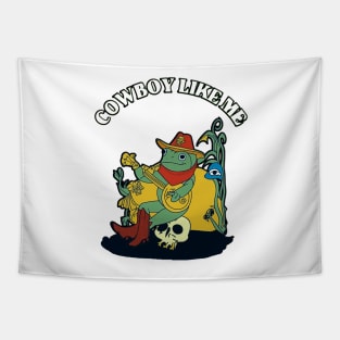 vintage You're A Cowboy Like Me Shirt Cowboy Frog Funny Tapestry