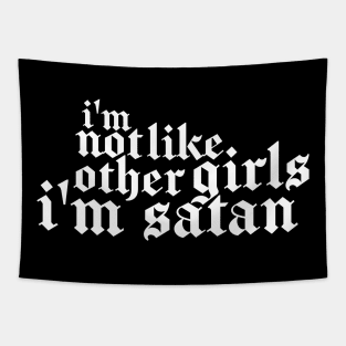 I'm Not Like Other Girls I'm Satan Tapestry