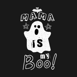 Mama is my boo #2 T-Shirt