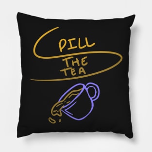 Spill the Tea Pillow