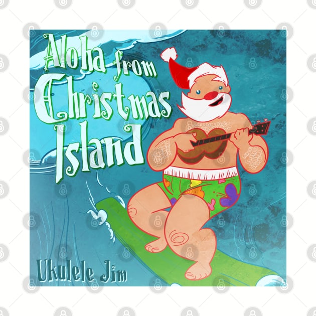 Aloha from Christmas Island by UkuleleJim