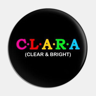 Clara - Clear and bright. Pin