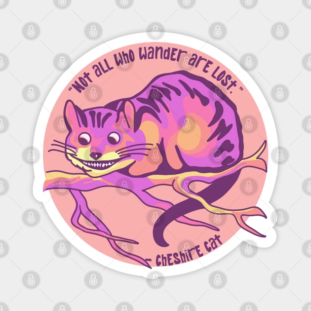 Cheshire Cat Quote Magnet by Slightly Unhinged