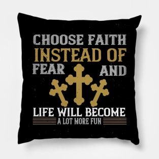 Have Faith Not Fear Pillow