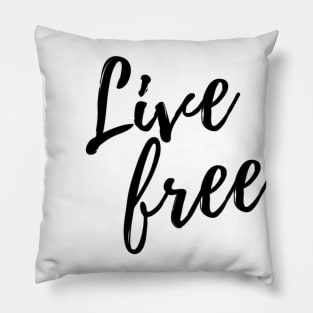 Live Free Pillow