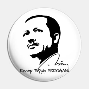 Recep Tayyip Erdogan - The President of Turkiye (W) Pin