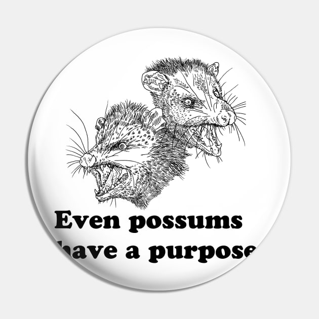 EVEN POSSUMS HAVE A PURPOSE Pin by TheCosmicTradingPost