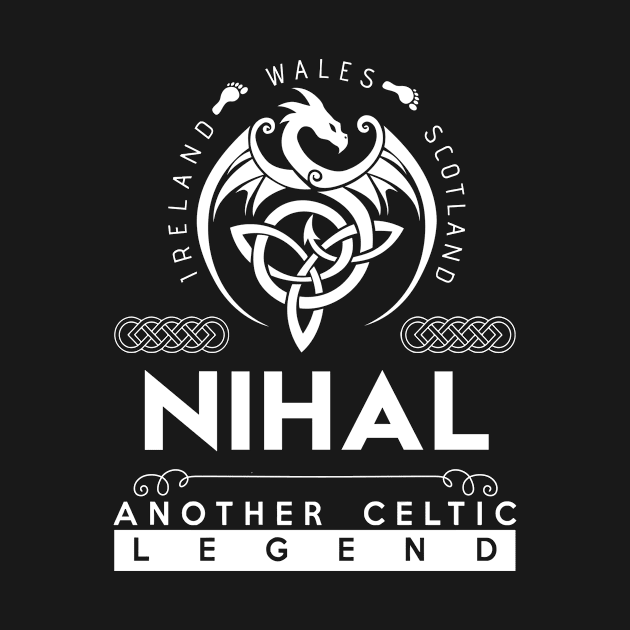 Nihal Name T Shirt - Another Celtic Legend Nihal Dragon Gift Item by harpermargy8920