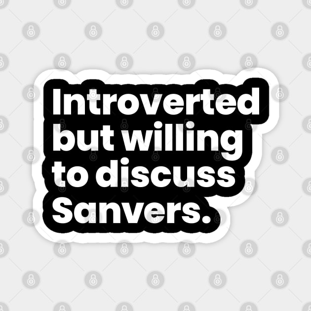 Introverted but willing to discuss Sanvers Magnet by viking_elf