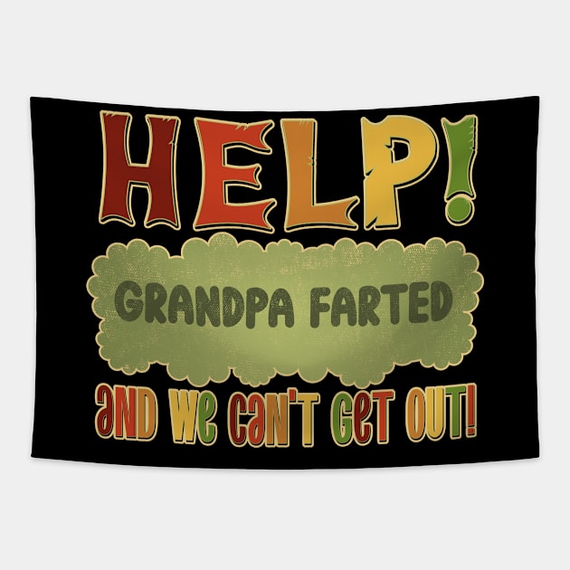 Help! Grandpa Farted and we can't get out! Tapestry by DanielLiamGill