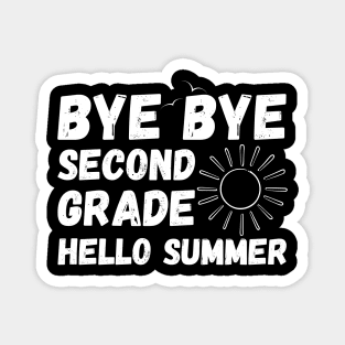 hello summer bye bye second grade Magnet