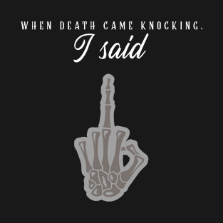 Middle Finger to the Death Reaper Survivor T-Shirt