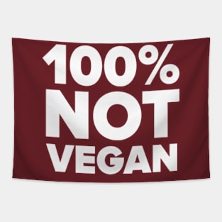 100% Not Vegan Tapestry