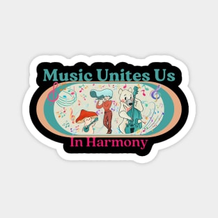 Music Unites Magnet