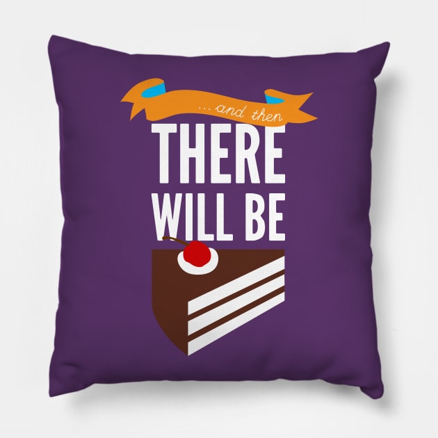 ...and then, there will be cake. Pillow by kristincreates