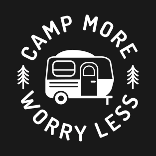 Minimalist Camp More Worry Less T-Shirt