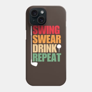 Swing Swear Drink Repeat Golf Phone Case