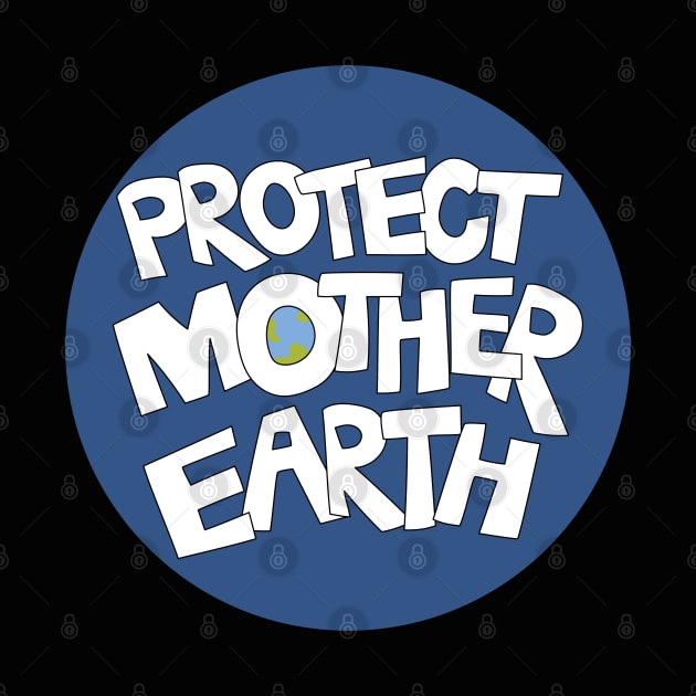 Protect Mother Earth Illustrated Text Badge Climate Ambassadors by Angel Dawn Design