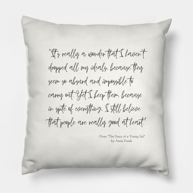 A Quote about Hope from "The Diary of a Young Girl"  by Anne Frank Pillow by Poemit