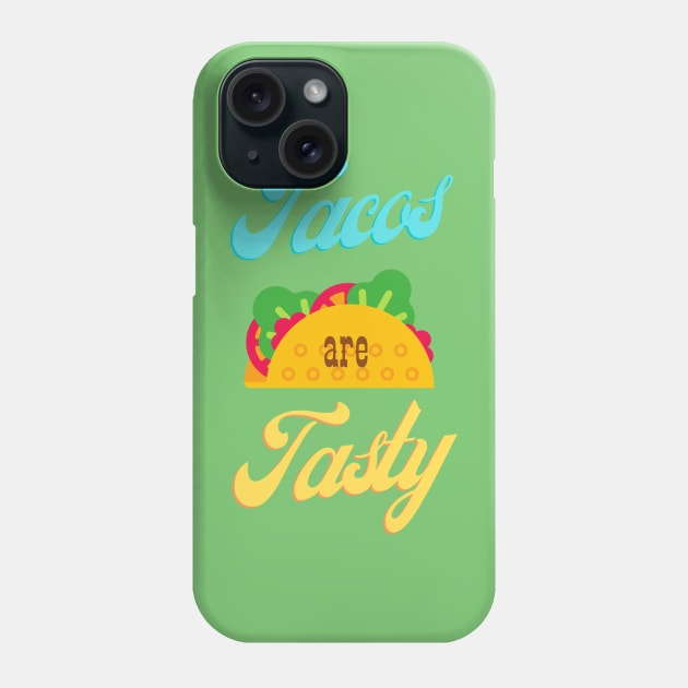 Tacos Are Tasty | Fan t shirt from Wynonna Earap Phone Case by Rainbow Kin Wear