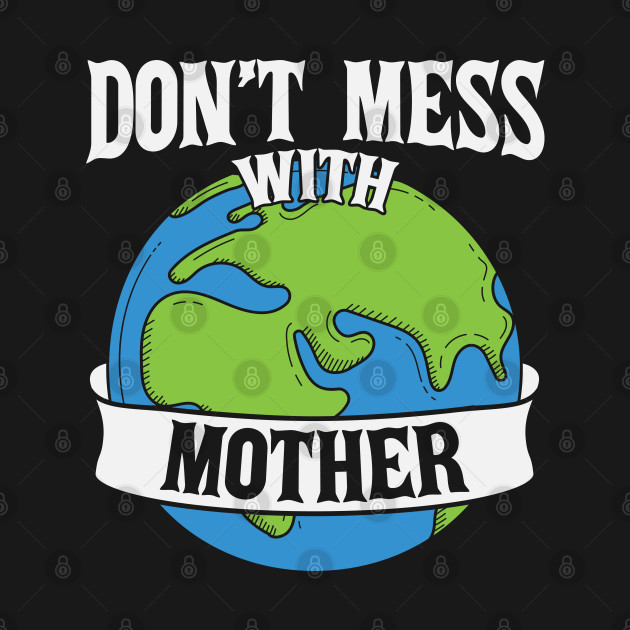 Disover Don't Mess with Mother - Dont Mess With Mother - T-Shirt