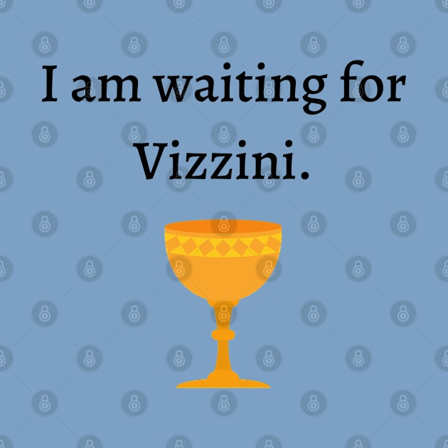 Waiting for Vizzini by Said with wit