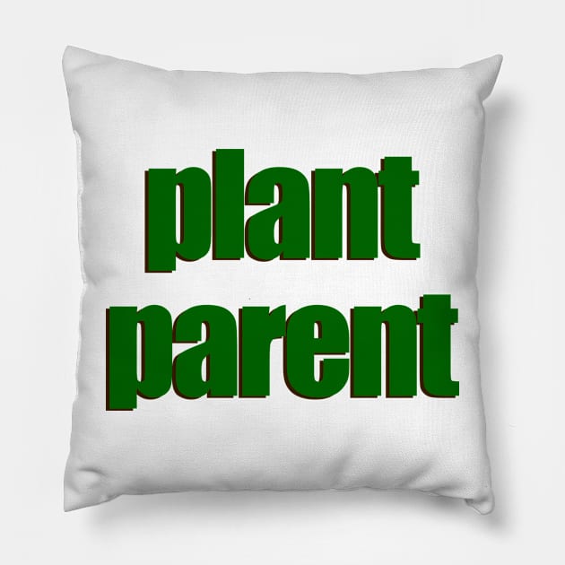 Plant Parent 6a Pillow by Plant Parent