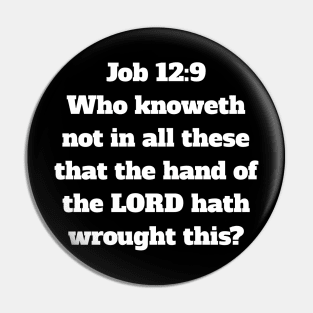 Job 12:9 King James Version Bible Verse Typography Pin