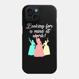 Looking For a Mind at Work Phone Case