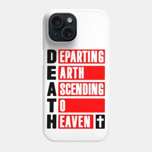 DEATH - Departing Earth Ascending To Heaven Phone Case