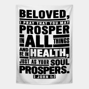 3 John 1:2 Beloved I Pray That You May Prosper In All Things Tapestry