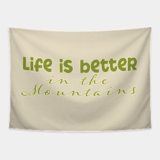 Life is Better in the Mountains Tapestry
