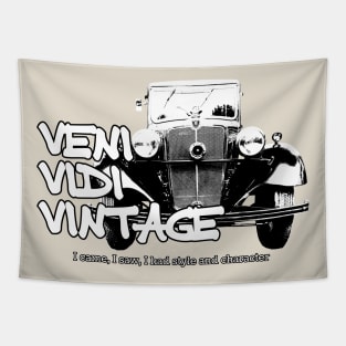 Veni Vidi Vintage - I came, I saw, I had style and character Tapestry