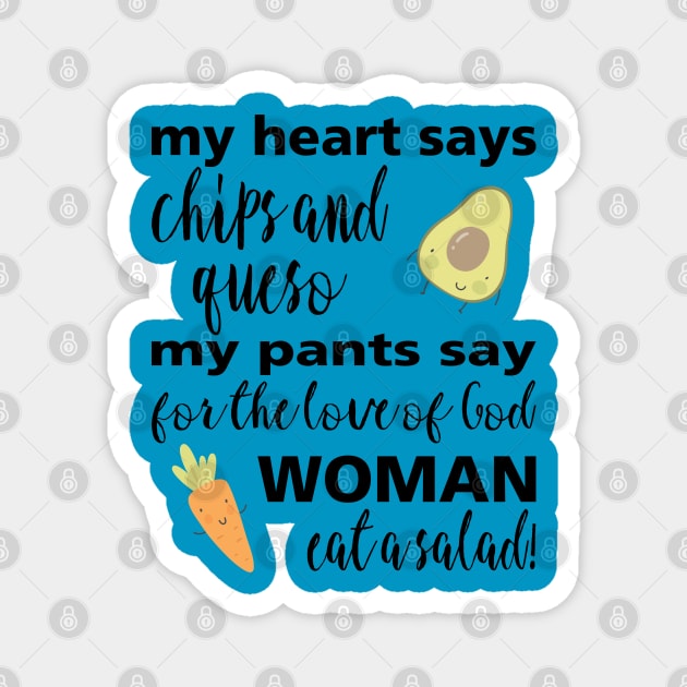 Cage fight: Chips and Queso vs. Salad! Magnet by codeWhisperer