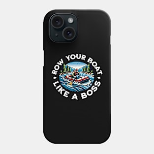 Row Your Boat Like A Boss Phone Case