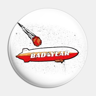 Bad Year Pin