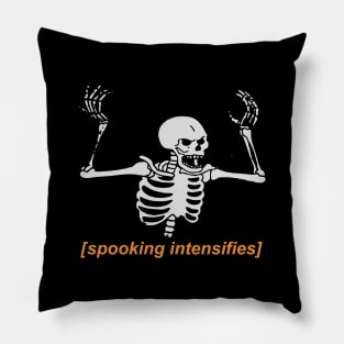 Spooking Intensifies Pillow